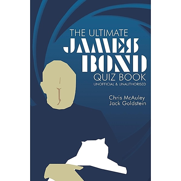 James Bond - The Ultimate Quiz Book, Chris McAuley