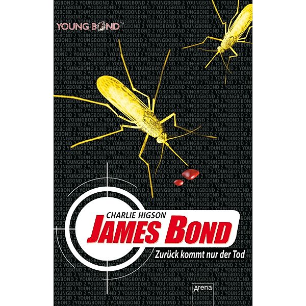 James Bond. Zurück kommt nur der Tod / Young Bond Bd.2, Charlie Higson