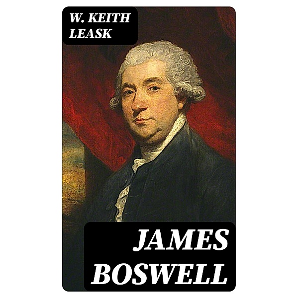 James Boswell, W. Keith Leask