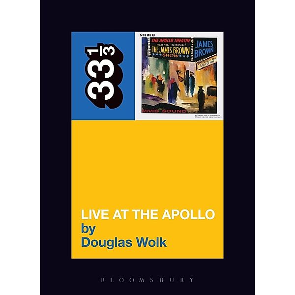James Brown's Live at the Apollo / 33 1/3, Douglas Wolk