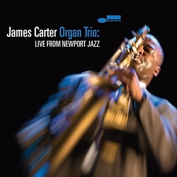 James Carter Organ Trio: Live From Newport Jazz, James Carter