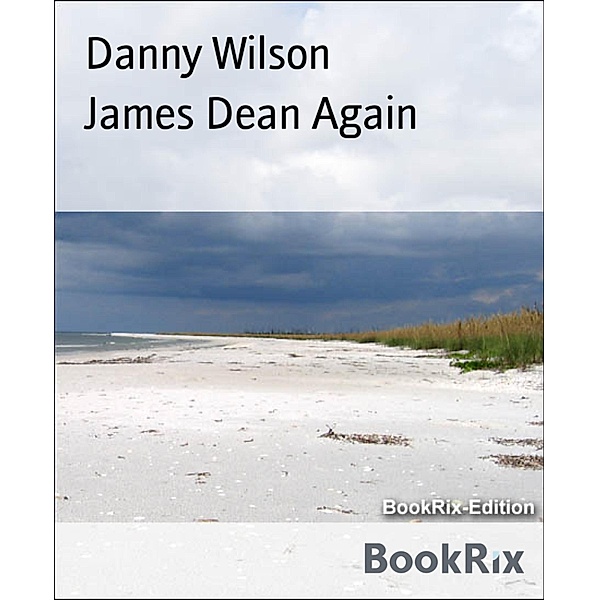 James Dean Again, Danny Wilson
