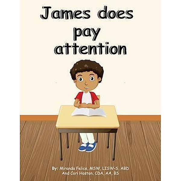 James does pay attention, Miranda Felice, Cori Hoston