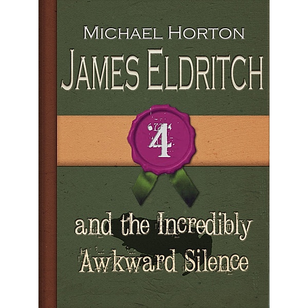 James Eldritch and the Incredibly Awkward Silence / James Eldritch, Michael Horton