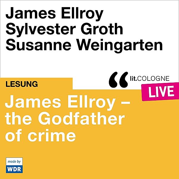 James Ellroy - The Godfather of crime, James Ellroy