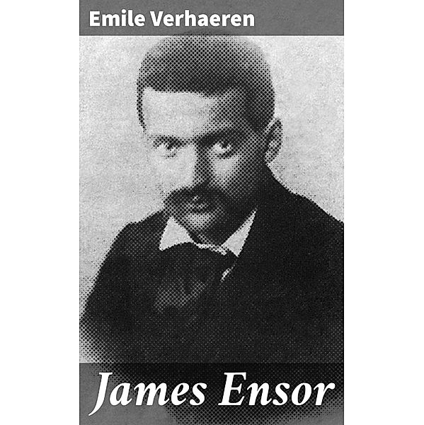 James Ensor, Emile Verhaeren