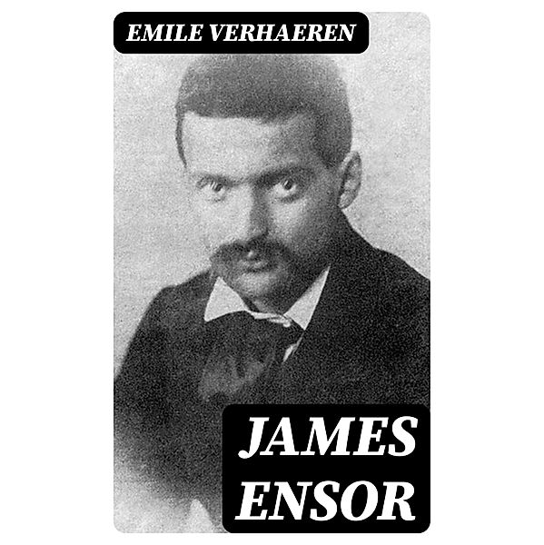 James Ensor, Emile Verhaeren