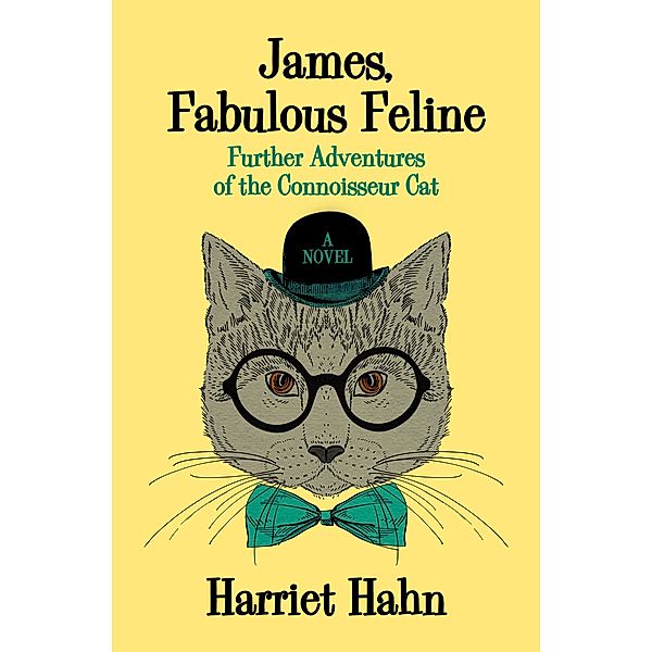 James, Fabulous Feline / The Connoisseur Cat, Harriet Hahn