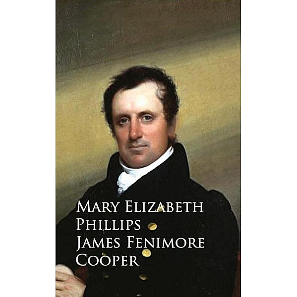 James Fenimore Cooper, Mary Elizabeth Phillips