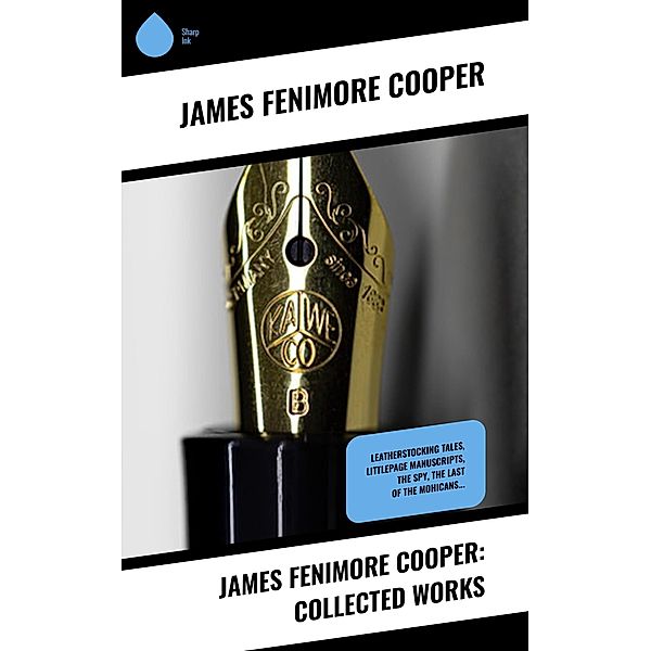 James Fenimore Cooper: Collected Works, James Fenimore Cooper