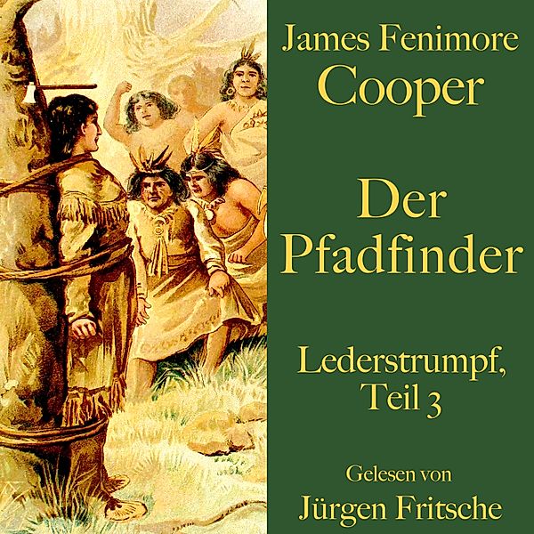 James Fenimore Cooper: Der Pfadfinder - 3 - James Fenimore Cooper: Der Pfadfinder, James Fenimore Cooper