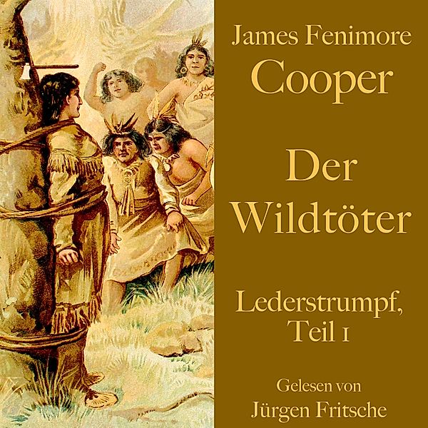 James Fenimore Cooper: Der Wildtöter, James Fenimore Cooper