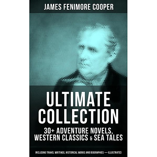 JAMES FENIMORE COOPER Ultimate Collection, James Fenimore Cooper