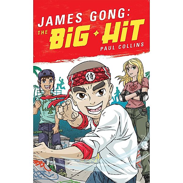 James Gong: The Big Hit / Hybrid Publishers, Paul Collins