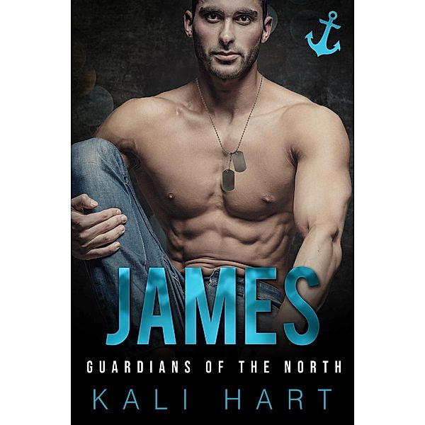 James (Guardians of the North, #3) / Guardians of the North, Kali Hart