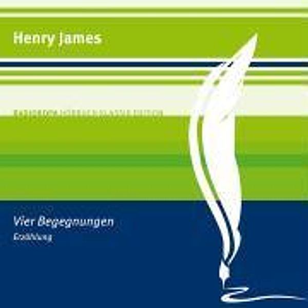 James, H: Vier Begegnungen/CD, Henry James