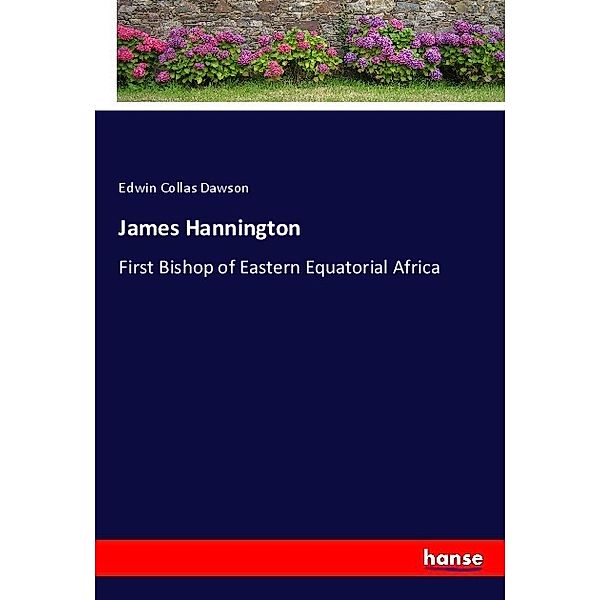 James Hannington, Edwin Collas Dawson
