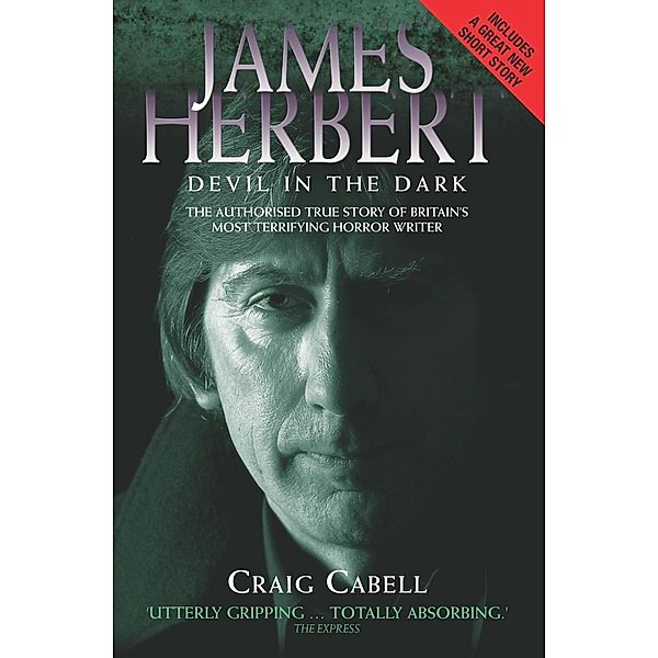 James Herbert - The Authorised True Story 1943-2013, Craig Cabell