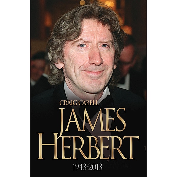 James Herbert - The Authorised True Story 1943-2013, Craig Cabell