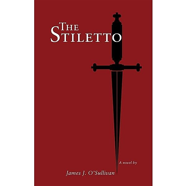 James J O'Sullivan: The Stiletto, James J O'Sullivan