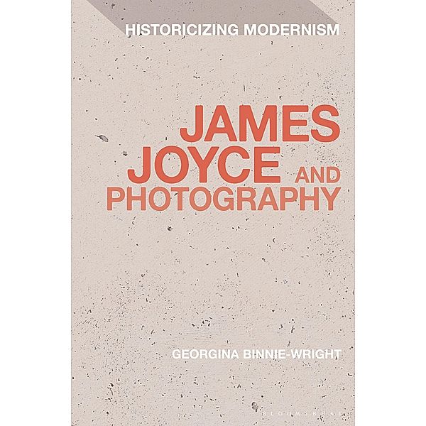 James Joyce and Photography, Georgina Binnie-Wright