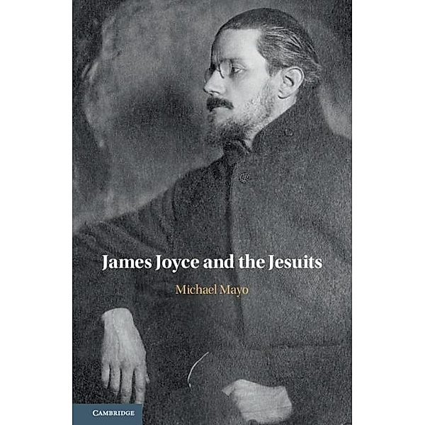 James Joyce and the Jesuits, Michael Mayo