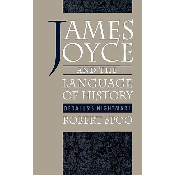 James Joyce and the Language of History, Robert Spoo