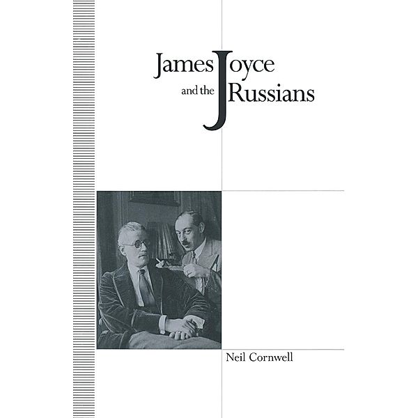 James Joyce and the Russians, Neil Cornwell