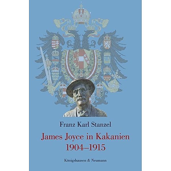 James Joyce in Kakanien 1904-1915, Franz Karl Stanzel