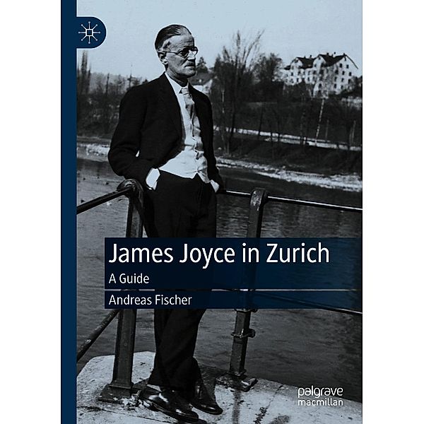James Joyce in Zurich / Progress in Mathematics, Andreas Fischer