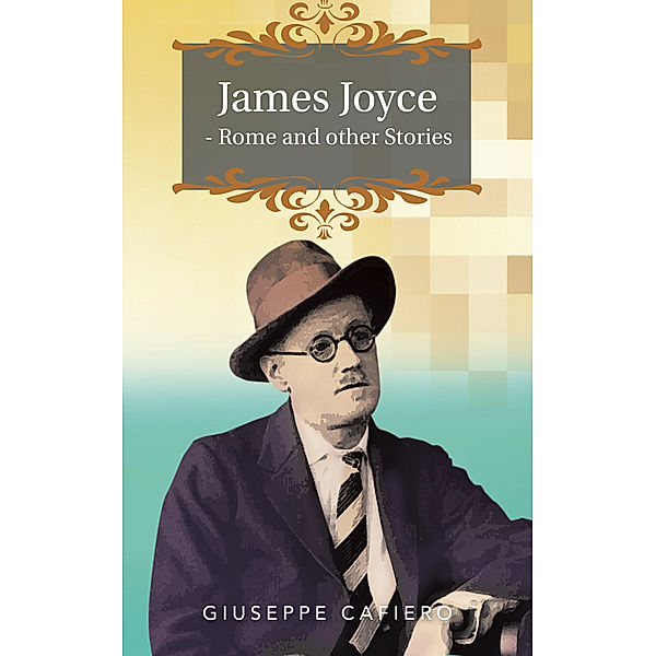 James Joyce - Rome and Other Stories, Giuseppe Cafiero