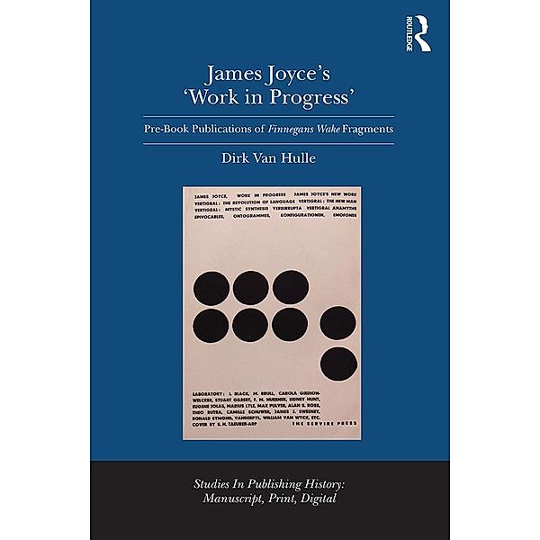 James Joyce's 'Work in Progress', Dirk van Hulle