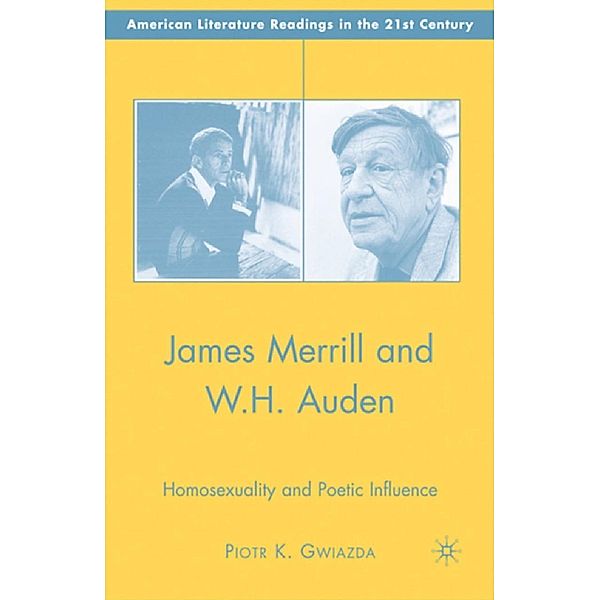 James Merrill and W.H. Auden / American Literature Readings in the 21st Century, P. Gwiazda