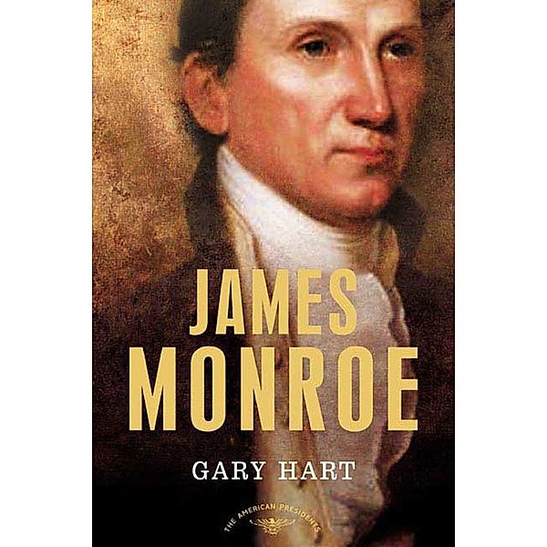 James Monroe / The American Presidents, Gary Hart