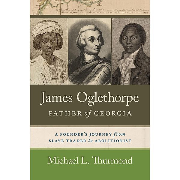 James Oglethorpe, Father of Georgia, Michael L. Thurmond