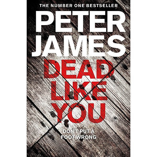 James, P: Dead Like You, Peter James