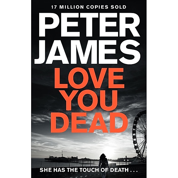 James, P: Love You Dead, Peter James