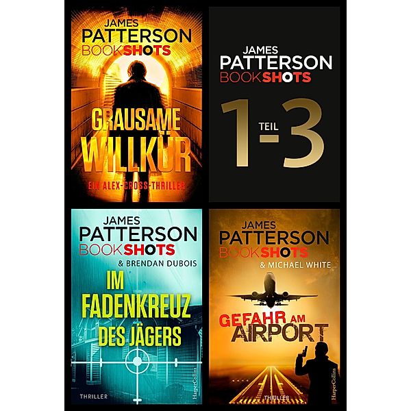 James Patterson Bookshots - Teil 1-3, James Patterson