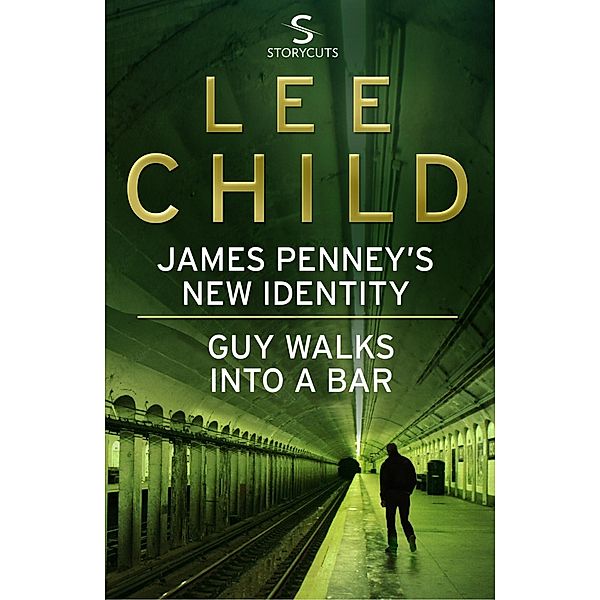 James Penney's New Identity/Guy Walks Into a Bar / Jack Reacher Short Stories Bd.2, Lee Child