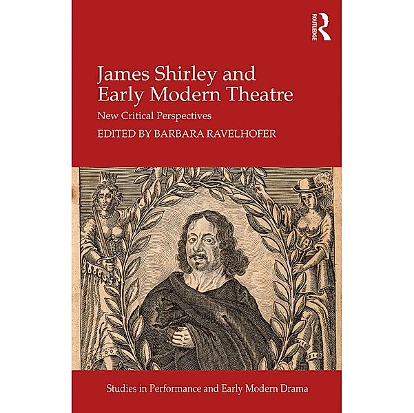 James Shirley and Early Modern Theatre