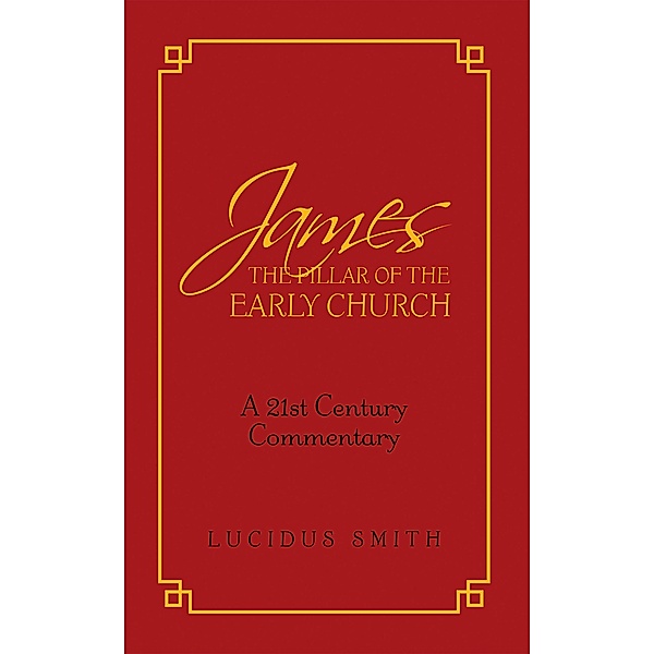 James the Pillar of the Early Church, Lucidus Smith