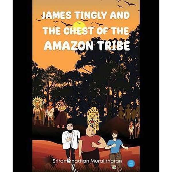 James Tingly and The Chest of the Amazon Tribe, Sriramanathan Muralitharan