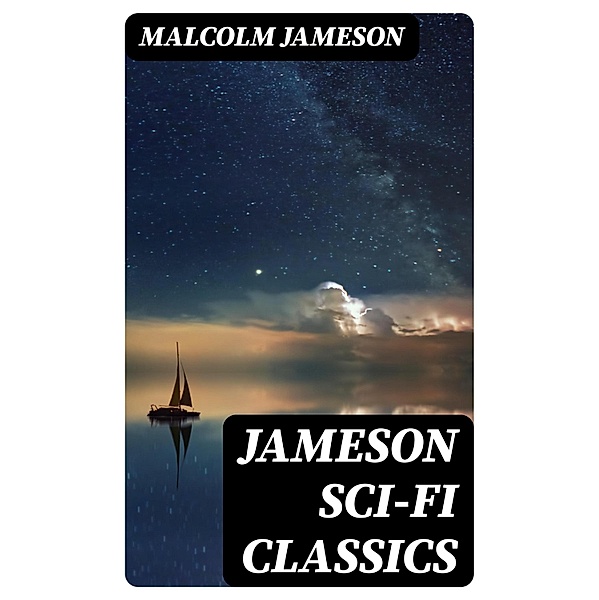 Jameson Sci-Fi Classics, Malcolm Jameson