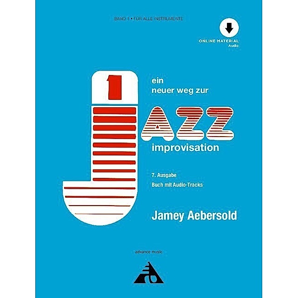Jamey Aebersold - Ein neuer Weg zur Jazz Improvisation / Band 1 / Ein neuer Weg zur Jazz Improvisation, alle Instrumente, m. 2 Audio-CDs