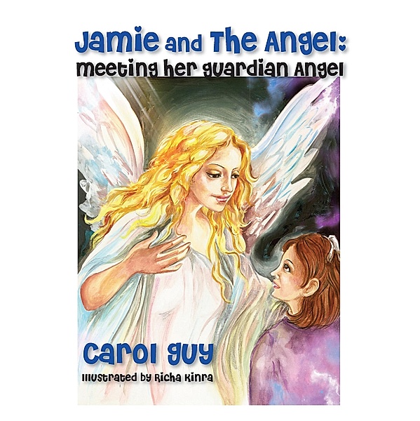 Jamie and the Angel / Marvelous Spirit Press, Carol Guy