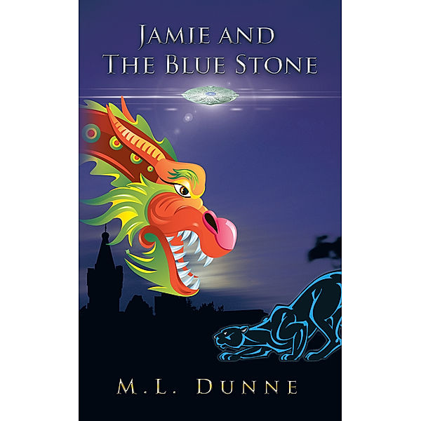Jamie and the Blue Stone, M.L. Dunne