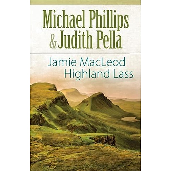 Jamie MacLeod (The Highland Collection Book #1), Michael Phillips