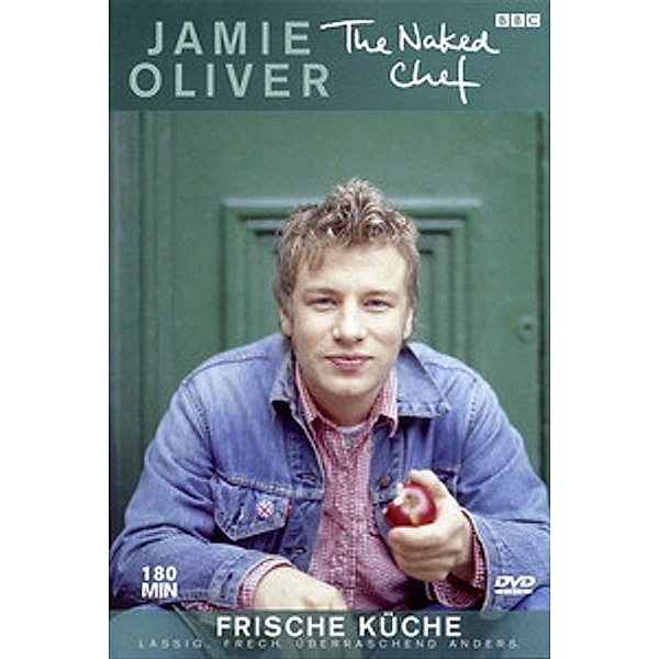 Jamie Oliver: The naked Chef - Frische Küche, Jamie Oliver