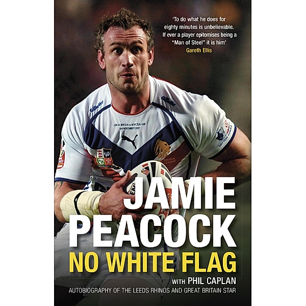 Jamie Peacock: No White Flag, Jamie Peacock, Phil Caplan
