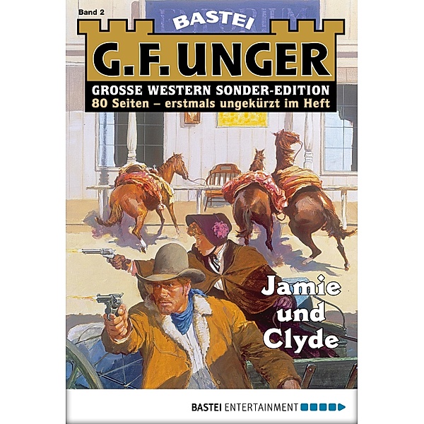 Jamie und Clyde / G. F. Unger Sonder-Edition Bd.2, G. F. Unger